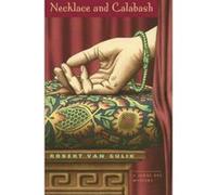 Necklace and Calabash Robert Hans Van Gulik (Auteur)