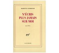 N'écris plus jamais sur moi - Mariette Condroyer - Gallimard - broché - Livre