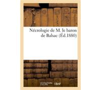 Nécrologie de M. le baron de Balsac - Impr. de Privat - Hachette Bnf - broché - Livre