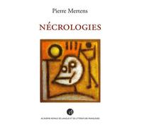 Nécrologies - Pierre Mertens - Academie Royale - broché - Nouvelles