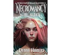 Necromancy the Callback: A Humorous Supernatural Mystery with Sweet Romance