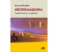 Necromáquina: Cuando morir no es suficiente