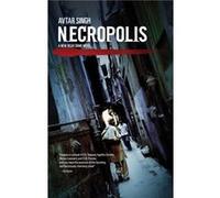 Necropolis by Avtar Singh Avtar Singh (Auteur)
