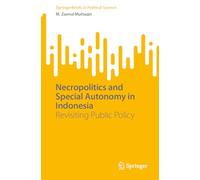 Necropolitics and Special Autonomy in Indonesia: Revisiting Public Policy