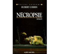 Nécropsie - Hubert Corbin - Albin Michel - broché - Livre
