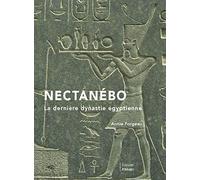 Nectanébo: La dernière dynastie égyptienne