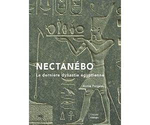 Nectanébo: La dernière dynastie égyptienne