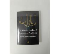 Nectar Cacheté Le Biographie du Prophète Muhammad bsl Noir souple Biographie du prophète Muhammad - SAFFIYU ARRAHMAN ALMUBARAKFURI - Albouraq - relié - Biographie