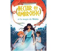 Nectar et Ambroisie et la magie de Médée - Tome 2