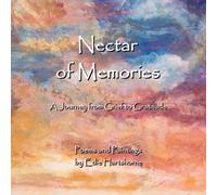Nectar Of Memories: A Journey From Grief To Gratitude