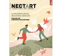 NECTART#20 : La deuxième phase des droits culturels - Janvier 2025 En prise avec le réel À l’intersection des autres droits humains - Nectart - Attribut Revue - broché - Revue