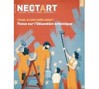 Nectart#21: L’éducation artistique et culturelle : le contre-modèle européen
