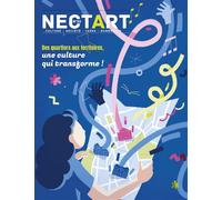 Nectart#22 Des quartiers aux territoires, une culture qui transforme ! - Collectif - Attribut Revue - broché - Revue