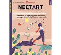 Nectart HS #1 : Politiques culturelles territoriales Coopération et droits culturels, transitions écologique et sociétale, éducation et formation - Collectif - Attribut Revue - broché - Revue