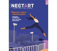 Nectart N°17 : Repenser notre espace public - Juin 2023 - Collectif - Attribut Revue - broché - Revue