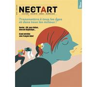 Nectart N°18 : Transmettre à tous les âges et dans tous les milieux ! - Janvier 2024 - Collectif - Attribut Revue - broché - Revue