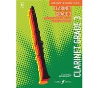 Ned Bennett : Graded Playalong Series: Clarinet Grade 3 - Recueil Clarinette et Piano FAB0571542611 9780571542611