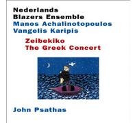 Nederlands Blazers Ensemble : Zeibekiko, the Greek Concert