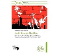 Ned's Atomic Dustbin