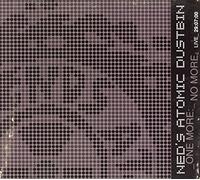 Ned's Atomic Dustbin - One No More