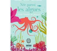 Née parmi les algues - Petite histoire de pieuvre - Emma Giuliani - Mnhn Editions Grand Public Du Museum - cartonné - Document jeunesse