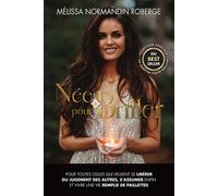 Née pour briller - Pour toutes celles qui veulent se libérer du jugement des autres, s'assumer enfin et vivre une vie remplie de paillettes