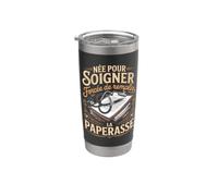 Née Pour Soigner Forcée De Remplir La Paperasse Gobelet isotherme en acier inoxydable double paroi