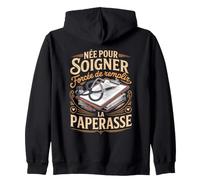 Née pour Soigner Forcée De Remplir La Paperasse Sweat à Capuche