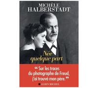 Michèle Halberstadt – Née quelque part – Les Éditions Albin Michel