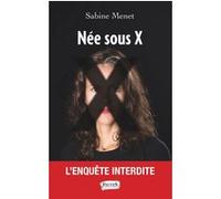Née sous X Sabine Menet (Auteur)