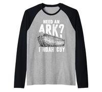 Need an Ark I Noah Guy Funny Christian Men Women Humour Manche Raglan