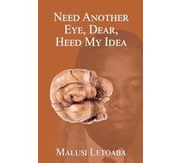 Need Another Eye, Dear, Heed My Idea