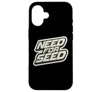 Need for Seed Funny Gardener Gardening Quote Joke Saying Coque pour iPhone 16