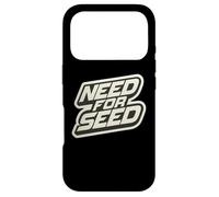Need for Seed Funny Gardener Gardening Quote Joke Saying Coque pour iPhone 17 Pro