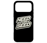 Need for Seed Funny Gardener Gardening Quote Joke Saying Coque pour iPhone 17 Pro Max