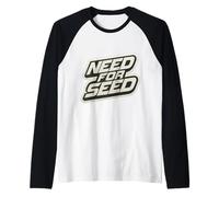 Need for Seed Funny Gardener Gardening Quote Joke Saying Manche Raglan