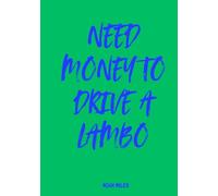 Need Money to Drive a Lambo - A Bold Guest Book for Parties, Memories & Big Dreams: 100 blank pages for messages, wild wishes, and Lambo-level ambition