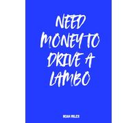 Need Money to Drive a Lambo: A Bold & Modern Guest Book for Messages, Memories, and Big Dreams
