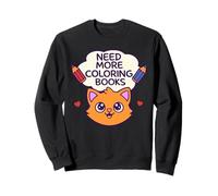 Need More Coloring Books Cute Cat & Colored Pencil Design Sweatshirt