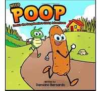 Need Poop (Dookie The Dung Beetle's Stinky Adventures)
