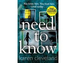 Need To Know: 'You won't be able to put it down!' Shari Lapena, author of THE COUPLE NEXT DOOR - [Version Originale] Karen Cleveland (Auteur)