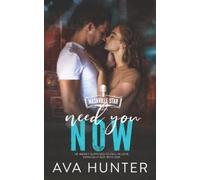 Need You Now: A Best Friend's Sister Country Romance (Nashville Star Series Book 3)