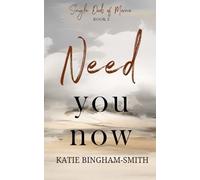 Need You Now: An Age Gap, Forbidden Love Romance: Single Dad's Of Maine, Book 2
