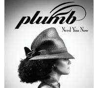 Need You Now by Plumb (2013-02-25)
