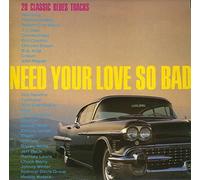 Need your Love so bad - Fleetwood Mac, Robert Cray Band, J.J. Cale, Canned Heat, Stretch.. / Vinyl record [Vinyl-LP]