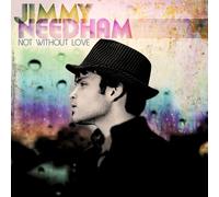 Needham; Jimmy - Not Without Love