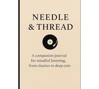 Needle and Thread: A Companion Journal for Mindful Listening