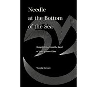 Needle at the Bottom of the Sea: Bengali Tales from the Land of the Eighteen Tides