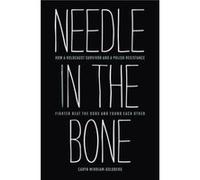Needle in the Bone by Caryn MirriamGoldberg Caryn Mirriam - Goldberg (Auteur)