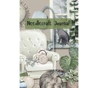 Needlecraft Journal: Organize, Create, Repeat